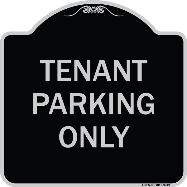 Signmission Designer Series-Tenant Parking Only, Black & Silver Heavy-Gauge Aluminum, 18" x 18", BS-1818-9749 A-DES-BS-1818-9749 - main
